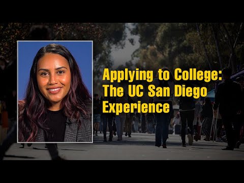 Applying to College: The UC San Diego Experience