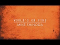 World's On Fire (Lyric Video) - Mike Shinoda