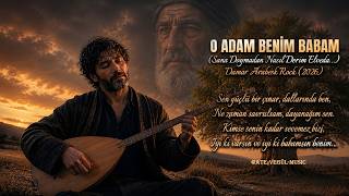 O Adam Benim Babam Sana Doymadan Nasıl Derim Elveda Damar Arabesk Rock