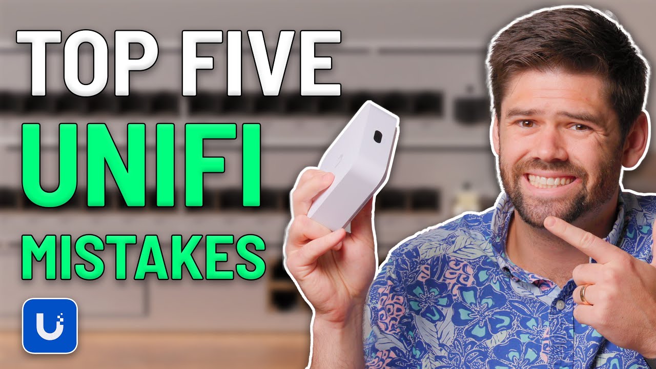 TOP 5 Mistakes UniFi Users Make