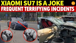 Xiaomi SU7 Is a Joke: Tofu-Dreg Safety, Bottomless Fraud and Frequent Terrifying Incidents