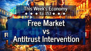 How Antitrust Policy Shapes Our Technology | This Week's Economy Ep. 153
