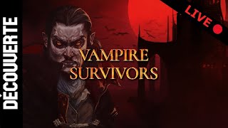 [Live] Vampire Survivors - Run Mortaccio la peuleuie d'os !!