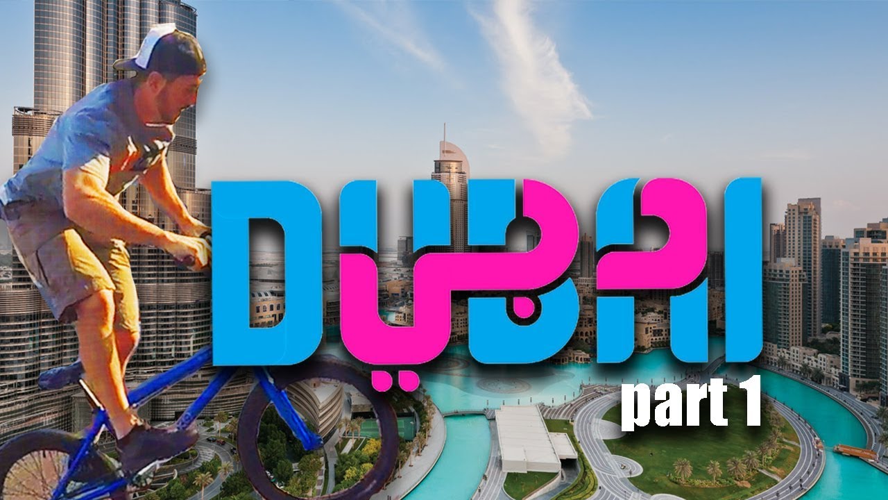 DUBAI BMX & FUN (part 1) YouTube