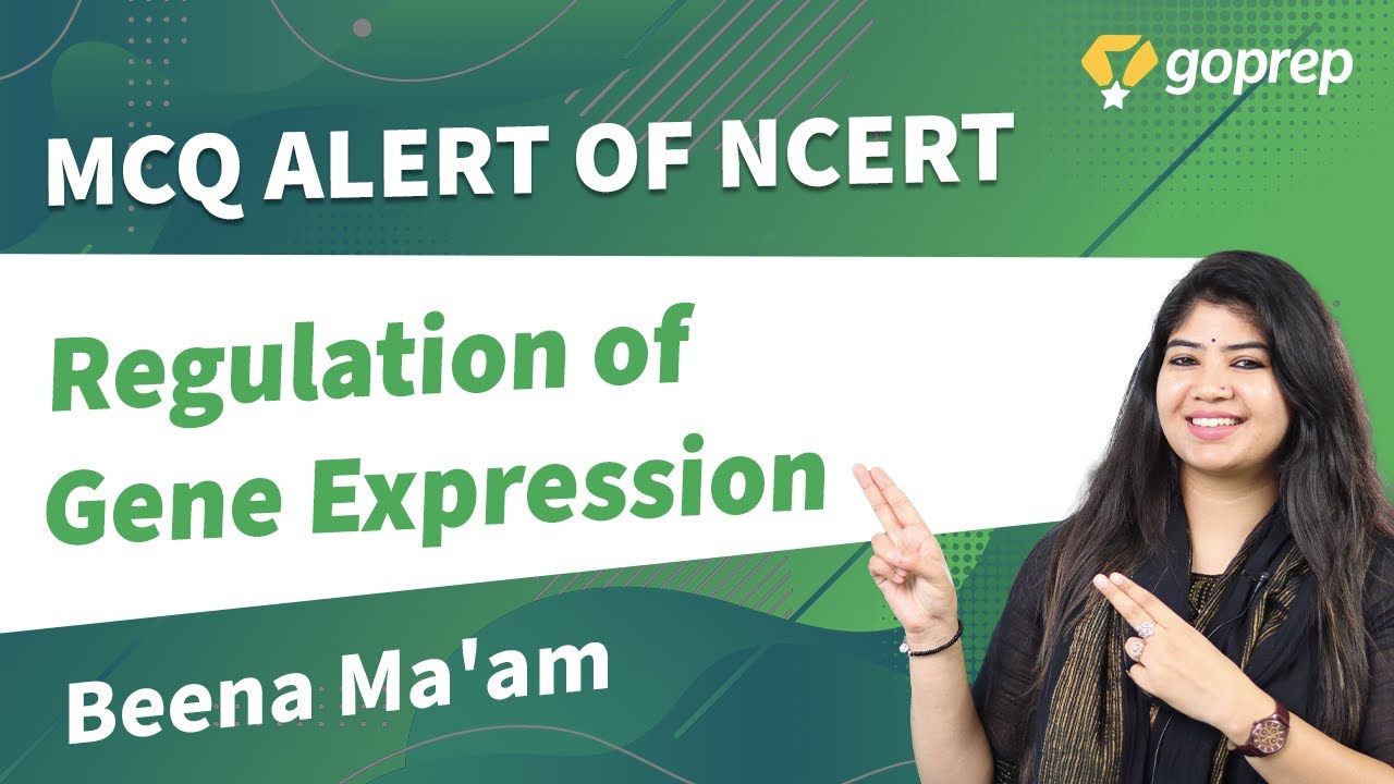 Regulation of Gene Expression MCQ alert of NCERT Biology NCERT से