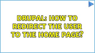 Drupal: How to redirect the user to the home page? Profile