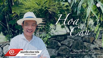 Nguyễn Vĩnh Tiến | "Hoa Cau"- Nguyễn Vĩnh Tiến hát