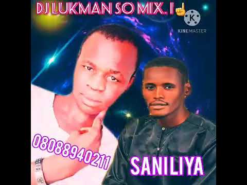 SAN LIYA,MIX _DJ,LUKMAN SO, MIX. 2020,🇳🇬💻🎵🎧 ,08088940211👈