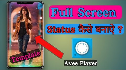 How to make Trending #full screen Whatsapp status Video in avee player