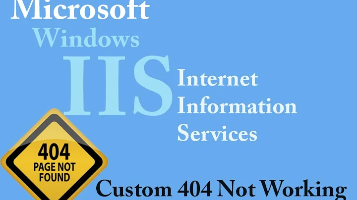 Windows IIS - custom 404 page not working (Windows 10, 8, 7)