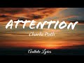 Attention- Charlie Putt (Lyrics)