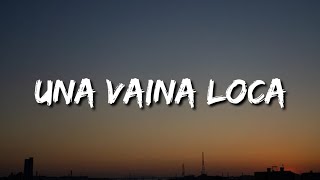 Una Vaina Loca - Fuego (Letra/Lyrics/Song)