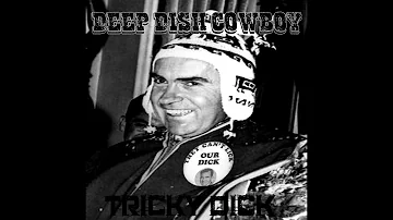 DEEP DISH COWBOY  - TRICKY DICK ft. STAIN SOLUTION