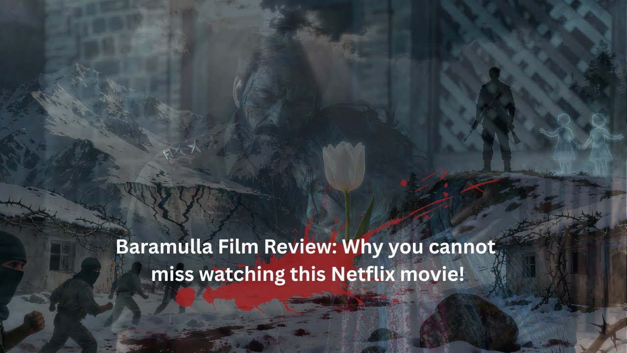 Baramulla Netflix Movie 2025 Review | Why Kashmiri Pandits left everything behind to never return!
