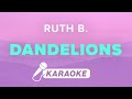 Ruth B. - Dandelions (Karaoke)