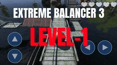 Extreme Balancer 3 Lavel 1 Gameplay || walkthrough || Step By Step Guide