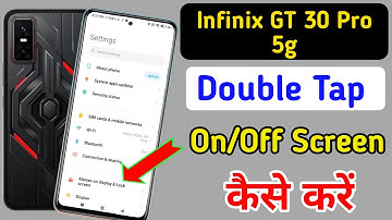 Infinix gt 30 pro 5g double tap on off screen/Infinix gt 30 pro double tap turn on off screen