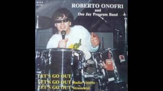 Roberto Onofri and Dee Jay Program Band ‎- Let's Go Out