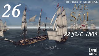 Ultimate Admiral: Age of Sail. &quot;Правь морями&quot;. Часть 26. 22 JUL 1805