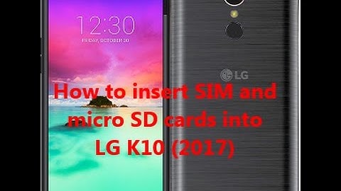 How to insert SIM and micro SD cards into LG K10 (2017)