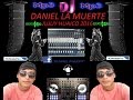 CUMBIAS SUREÑAS DJ DANIEL LA MUERTE