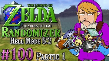 Ocarina of Time Randomizer #100 [Hell Mode 5.2 - Partie 1]