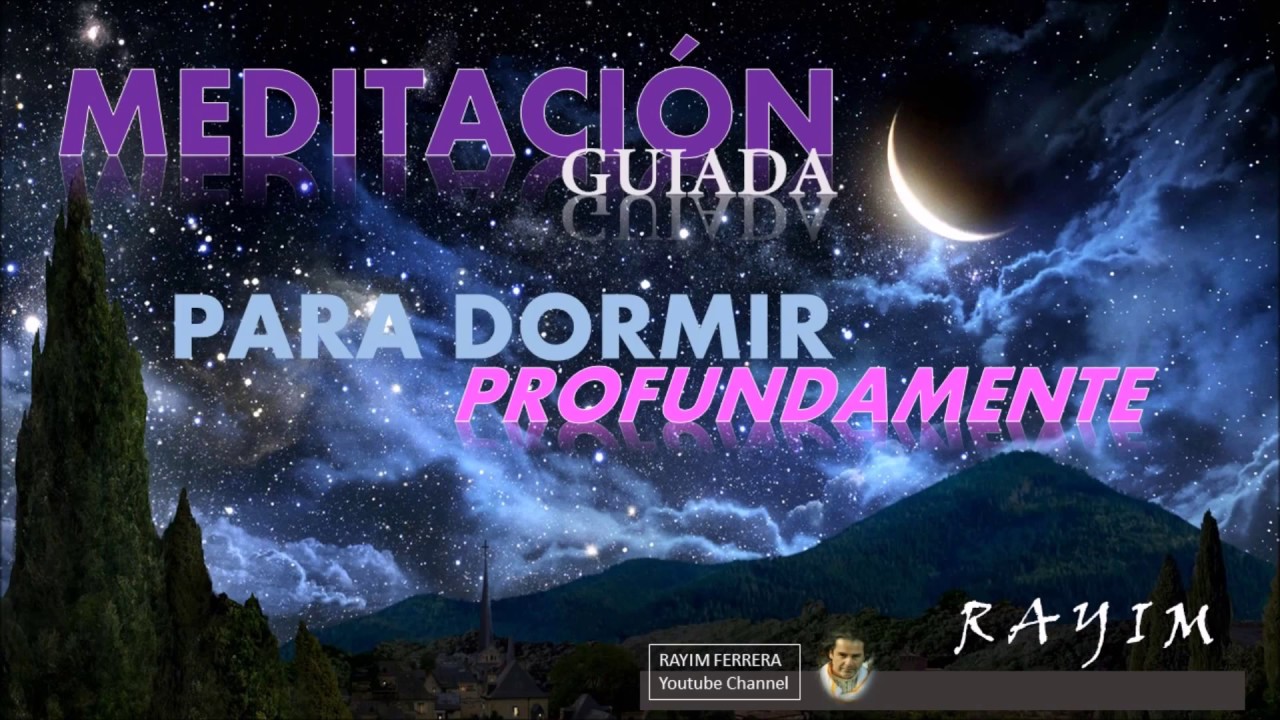 MEDITACIÓN GUIADA para un SUEÑO PROFUNDO - YouTube
