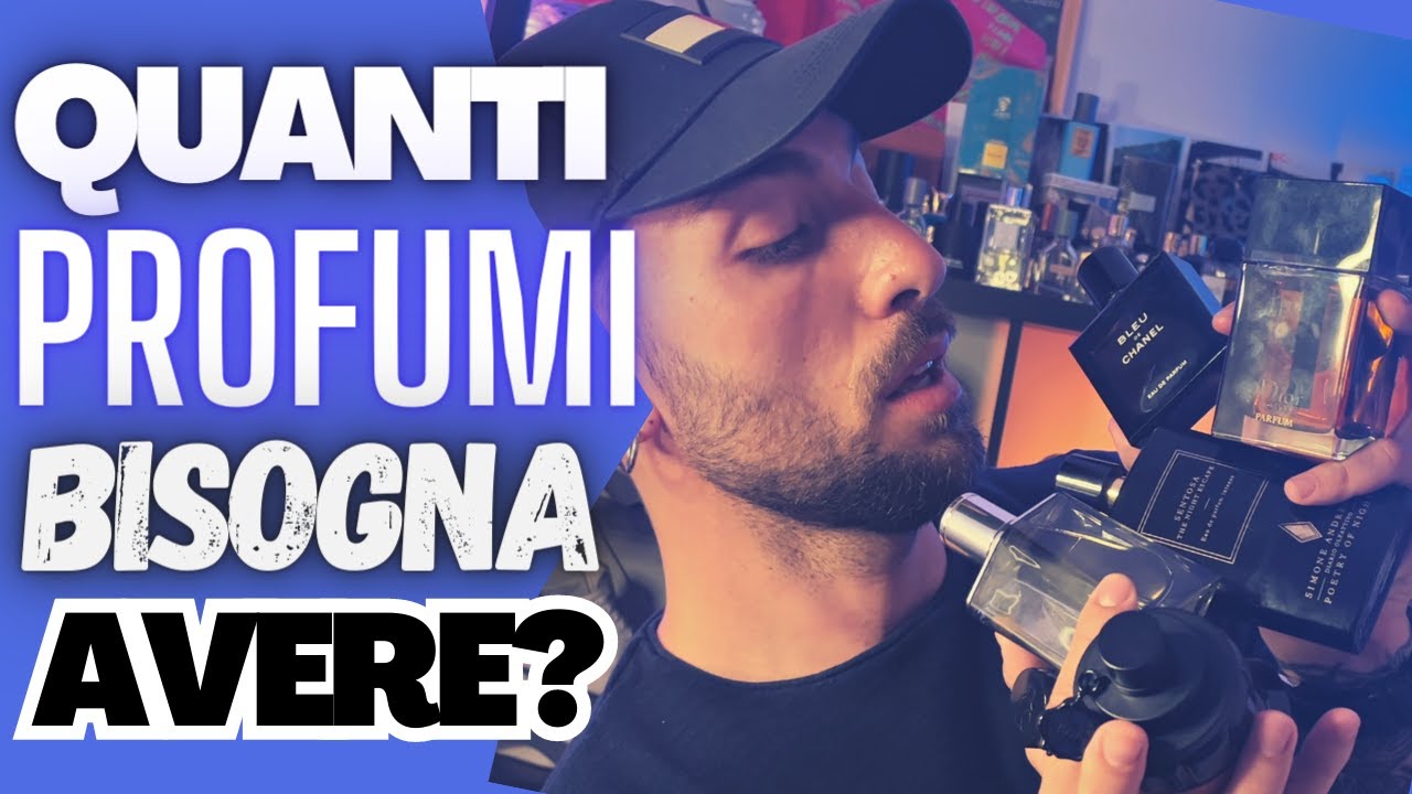 QUANTI PROFUMI BISOGNA AVERE?