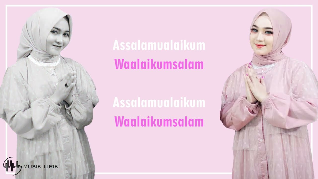 Assalamualaikum - Nazia Marwiana \u0026 Mira Putri (Lirik)
