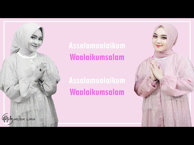 Assalamualaikum - Nazia Marwiana u0026 Mira Putri (Lirik) class=