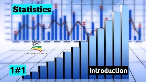 Statistics 1#1 Introduction  Ethiopian University
