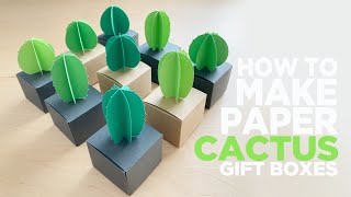 DIY Paper Cactus Gift Boxes
