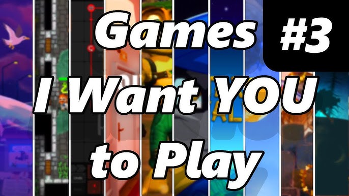 Games I Want You To Play - Episode 1 