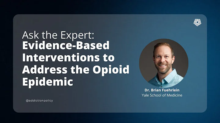 Webinar: Evidence-based Interventions to Address the Opioid Epidemic