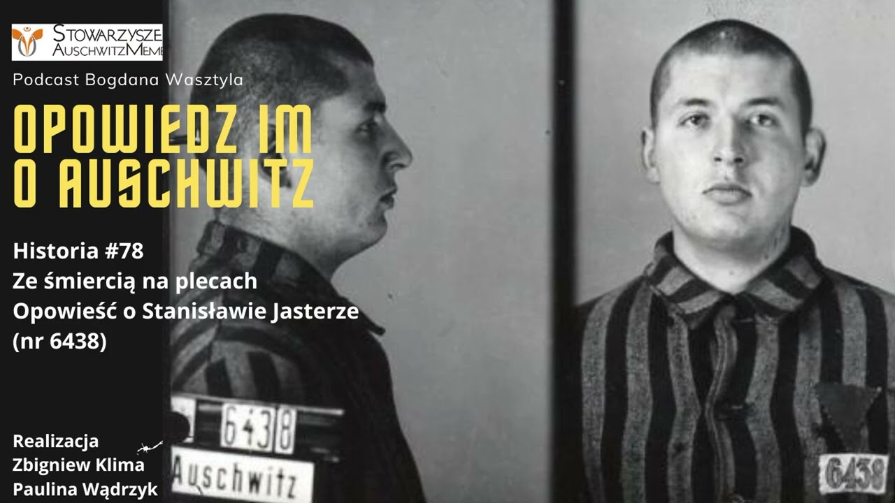 Historia #78 Ze śmiercią na plecach. Opowieść o Stanisławie Jasterze (nr 6438)