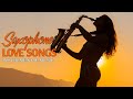 Top 40  Romantic Saxophone Love Songs - Soft Relaxing Saxophone Melody For Love