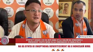 Kyntait Jubab U Gs Ka Bjp Haba Kylli Halor Ka Jingkren U President Yw Ïaka Jingïakhih Ki Samla Pule