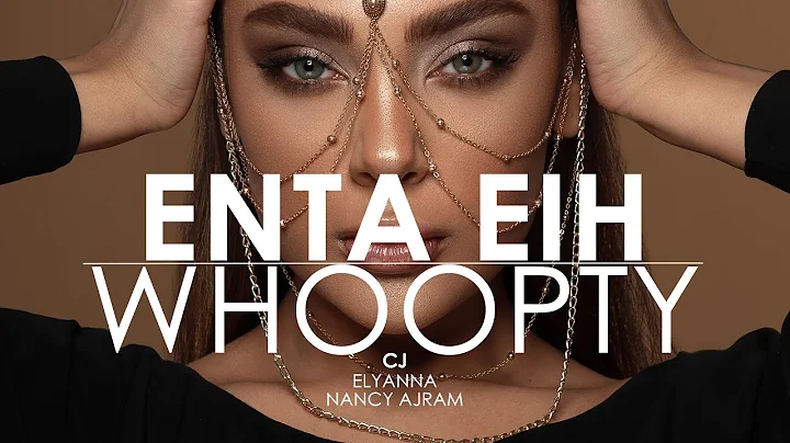 Elyanna - Enta Eih (   ), Cj - Whoopty (Creative A...