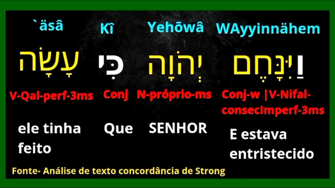 Gênesis 6:6 - Deus se arrependeu de ter feito o homem e criado a humanidade? análise morfológica
