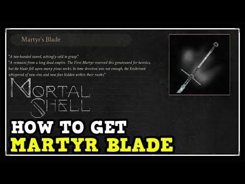 Mortal Shell How to Get Martyr Blade Weapon Location Guide