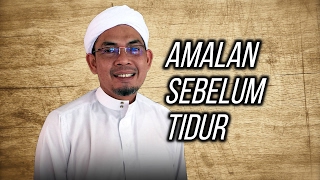 Ustaz Ahmad Rizam - Amalan Sebelum Tidur