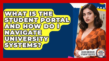 What Is The Student Portal And How Do I Navigate University Systems?