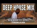 Afro House 2026 | Deep House Mix | Black Coffee Style Vol. 4☕
