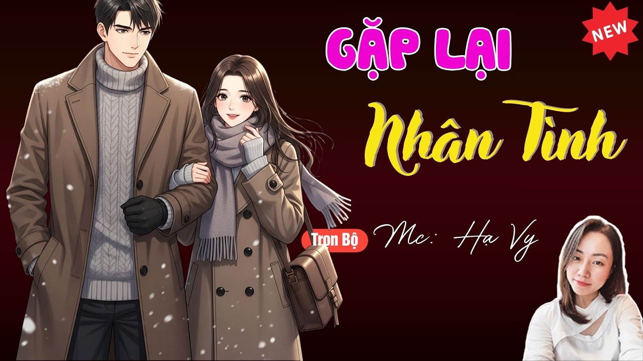 GẶP LẠI NHÂN TÌNH | TUYỂN TẬP TRUYỆN MC HẠ VY DIỄN ĐỌC HAY NHẤT.