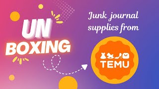 Unboxing Junk Journal Supplies from TEMU
