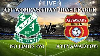 🔴 No Limits (W) VS Ayeyawady(W) | AFC Women’s Champions League | Live Score