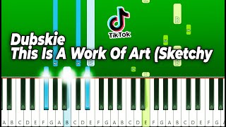 Dubskie - This Is A Work Of Art (Sketchy) (Piano Tutorial)
