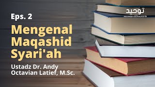 Dauroh : Mengenal Maqashid Syari'ah (Eps. 2) - Ustadz Dr. Andy Octavian Latief, M.Sc.