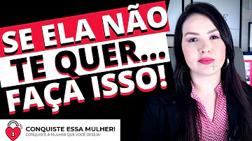 Como saber se ela desistiu de mim?