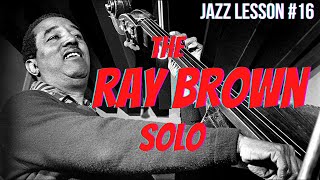 Jazz Lesson #16: The RAY BROWN Solo